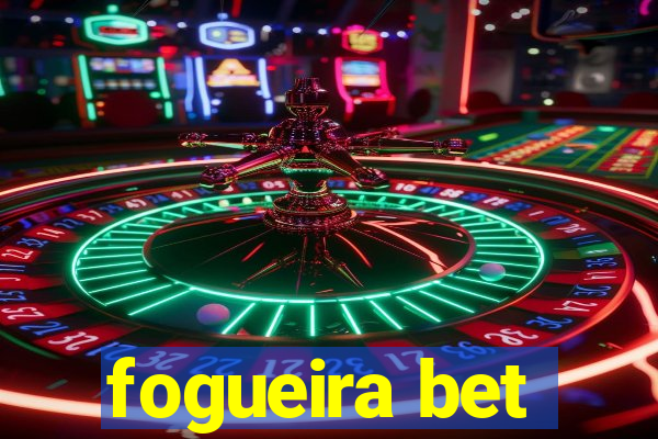 fogueira bet